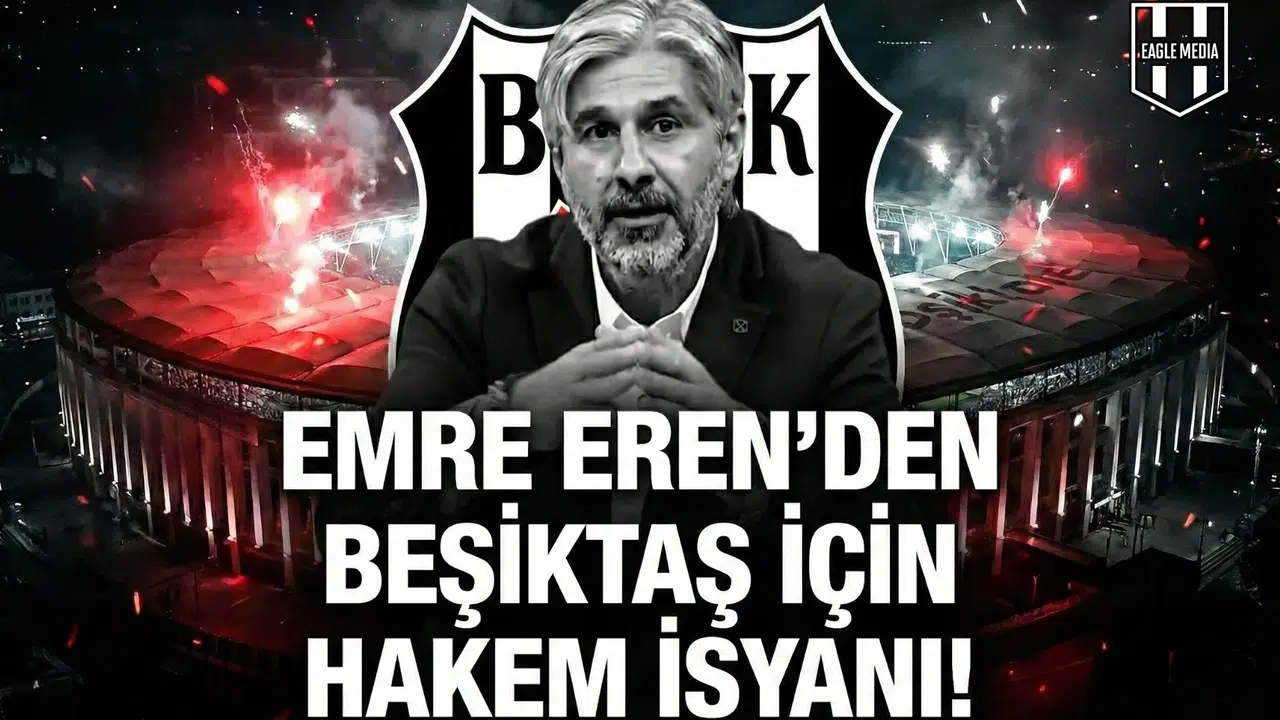 Emre Eren'den Beşiktaş için hakem isyanı!