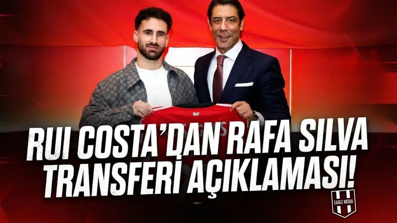 Rui Costa'dan Rafa Silva transferi açıklaması!