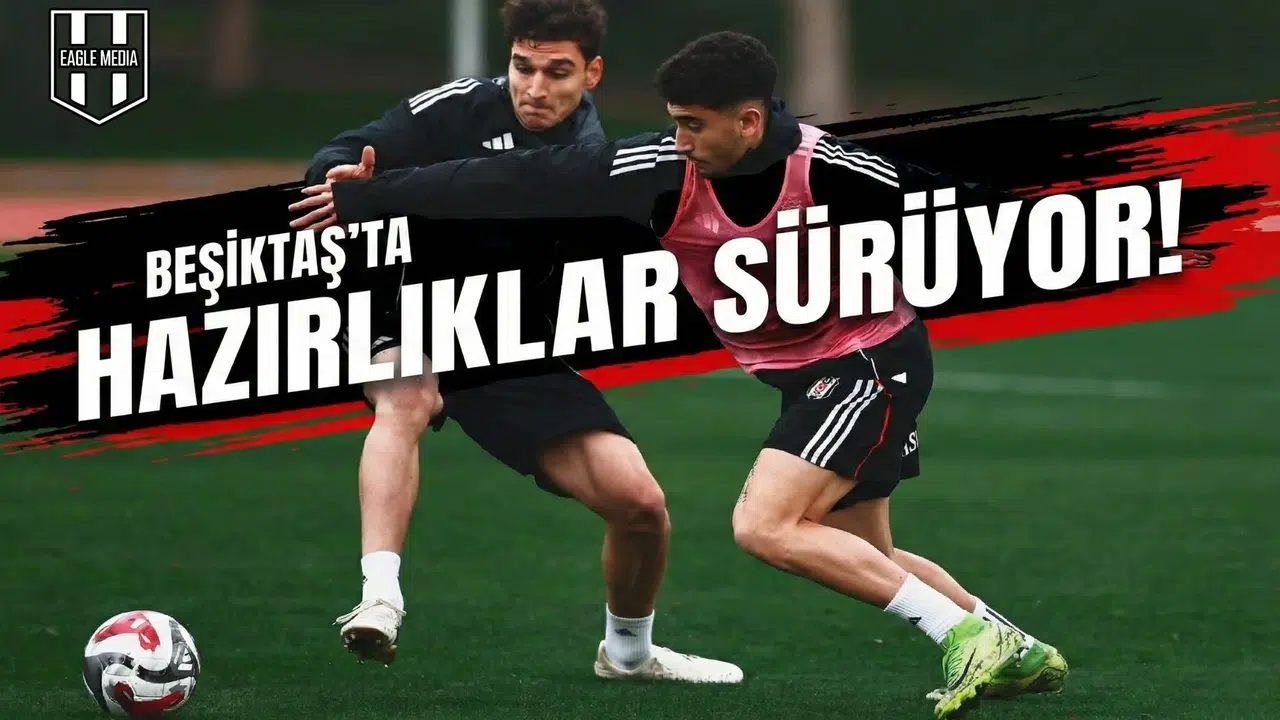 Beşiktaş'ta hazırlıklar sürüyor!