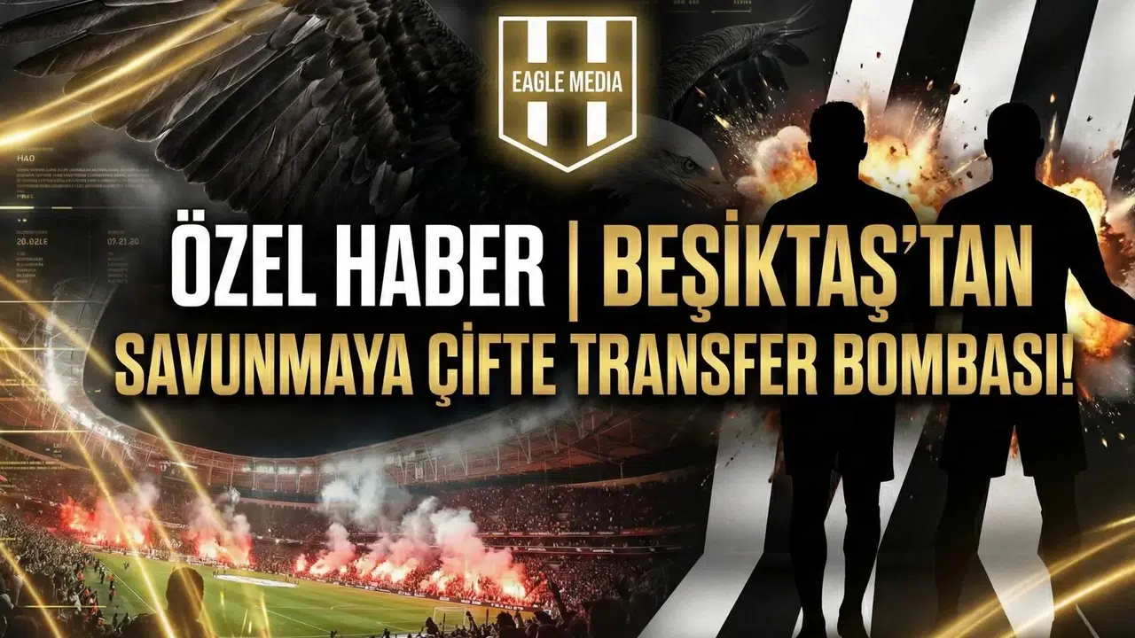 Özel Haber | Beşiktaş’tan savunmaya çifte transfer bombası!