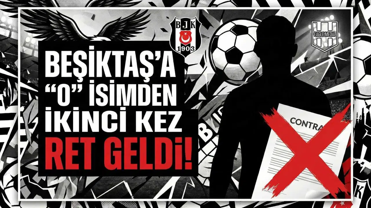 Beşiktaş'a  O  isimden ikinci kez ret geldi!