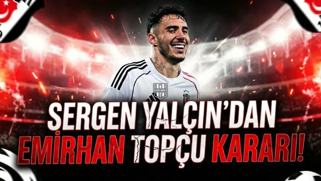 Sergen Yalçın'dan Emirhan Topçu kararı!