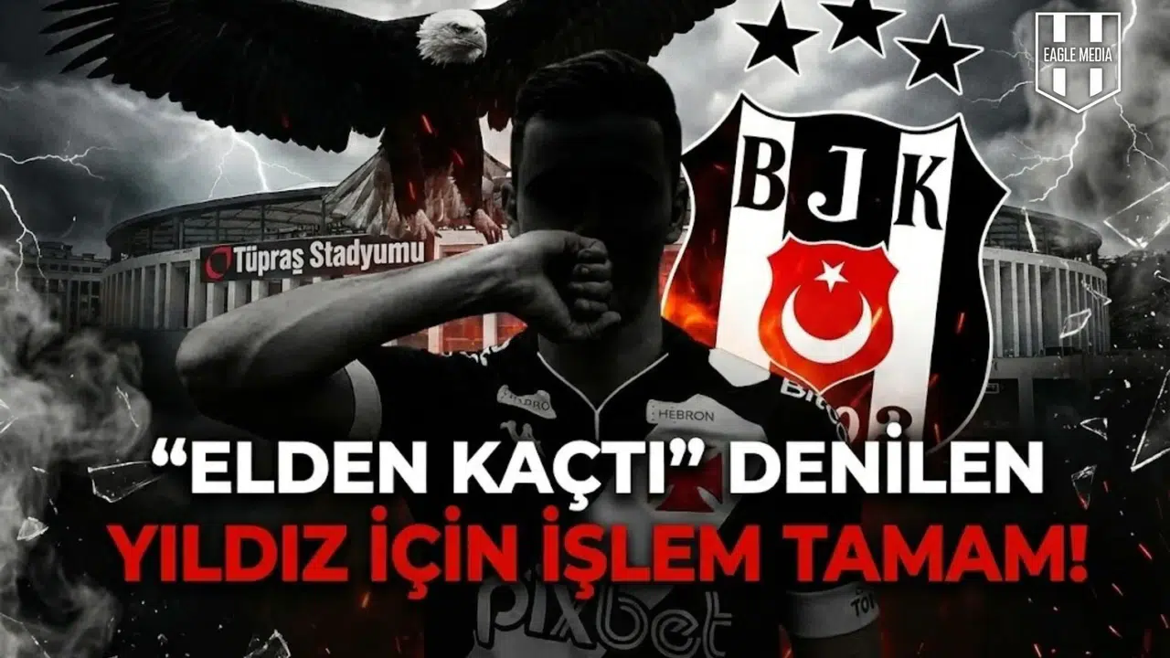 Beşiktaş'ta  elden kaçtı  denilen yıldız için işlem tamam!