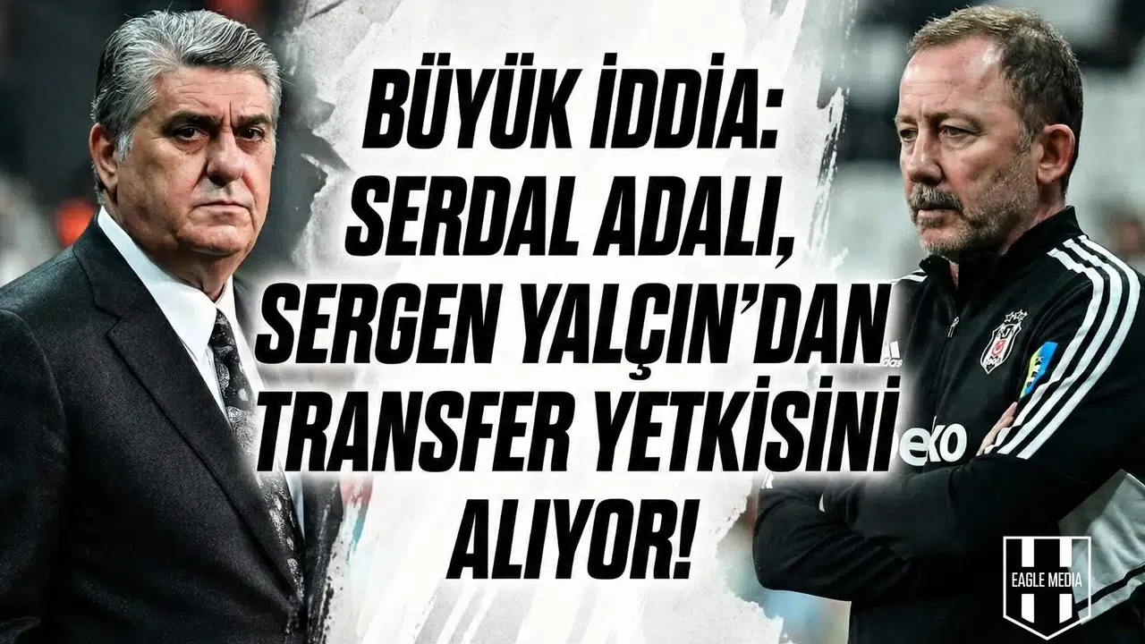 Büyük iddia: Serdal Adalı, Sergen Yalçın’dan transfer yetkisini alıyor!