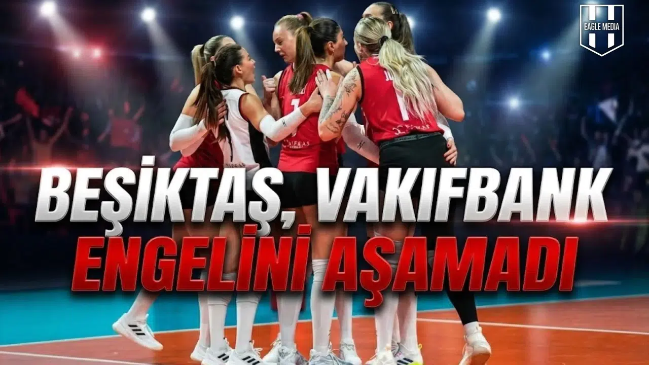Beşiktaş, Vakıfbank engelini aşamadı