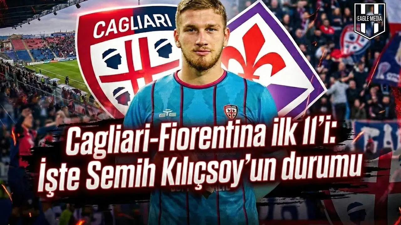 Cagliari-Fiorentina ilk 11'i: İşte Semih Kılıçsoy'un durumu