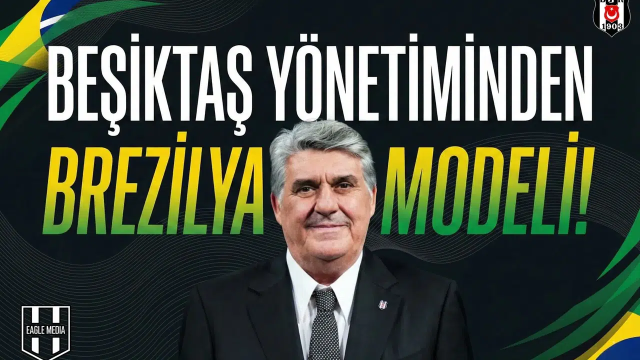 Beşiktaş yönetiminden 'Brezilya' modeli!