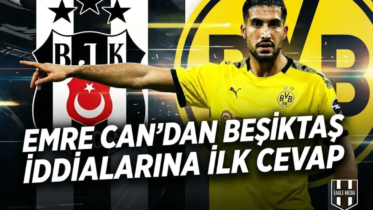 Emre Can'dan Beşiktaş iddialarına yanıt geldi