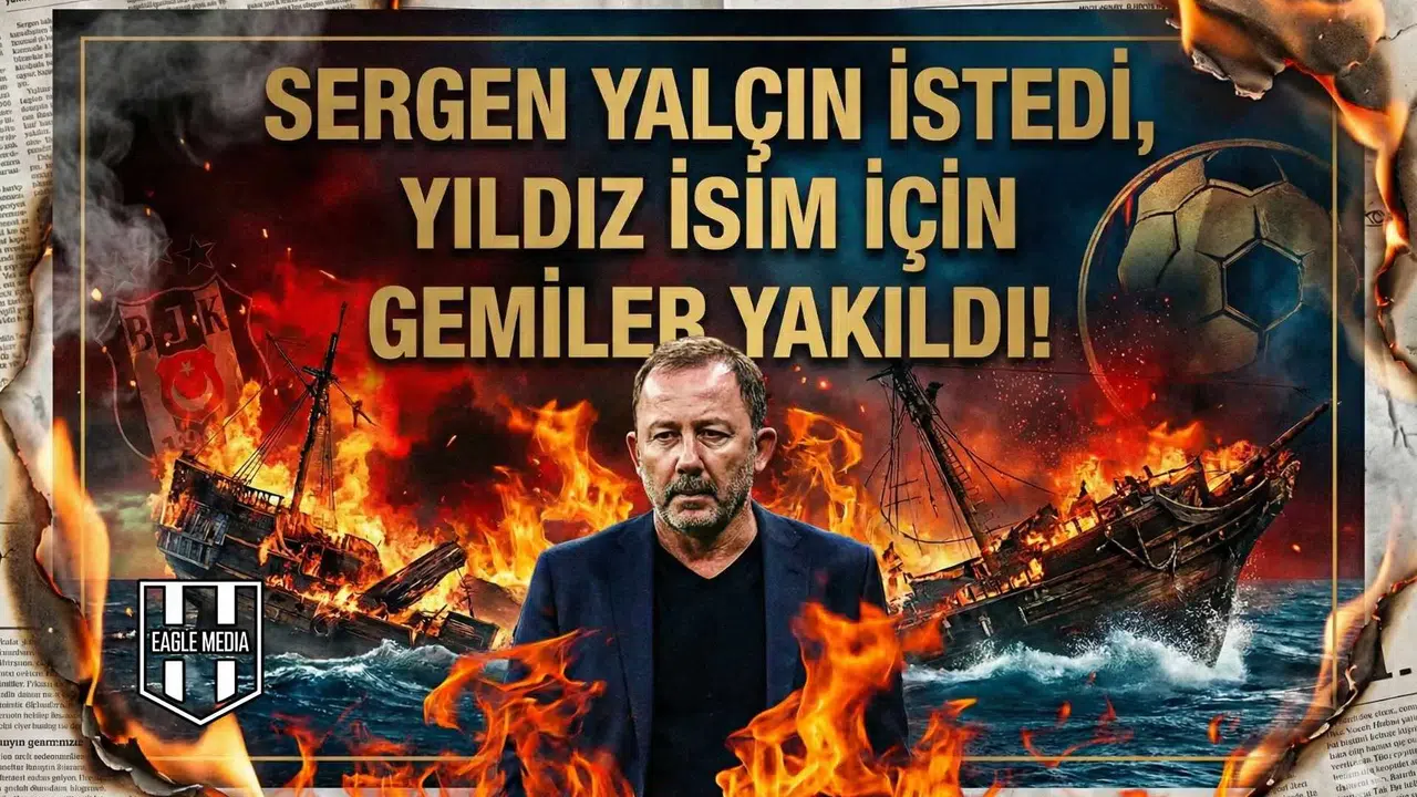 Sergen Yalçın istedi, yıldız isim için gemiler yakıldı!