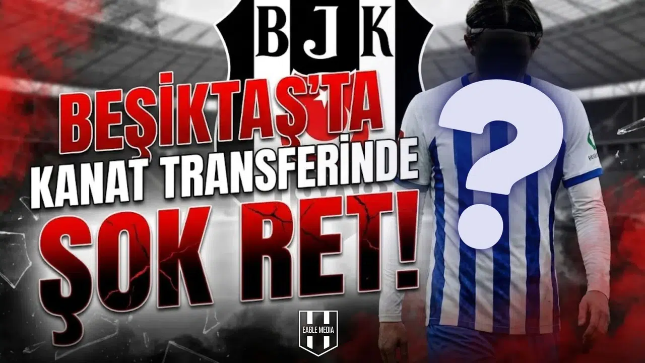 Beşiktaş'ta Kanat Transferinde Şok Ret!