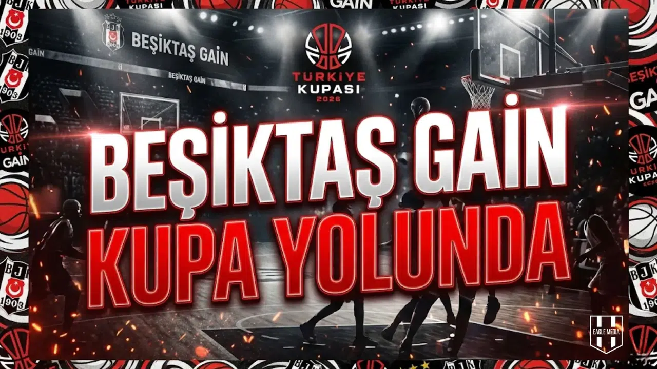 Beşiktaş GAİN kupa yolunda