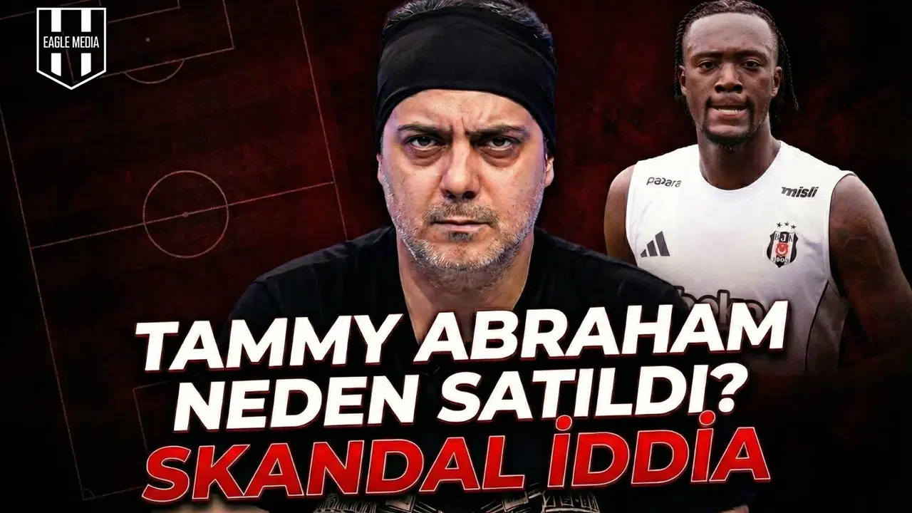 Tammy Abraham neden satıldı? Skandal iddia