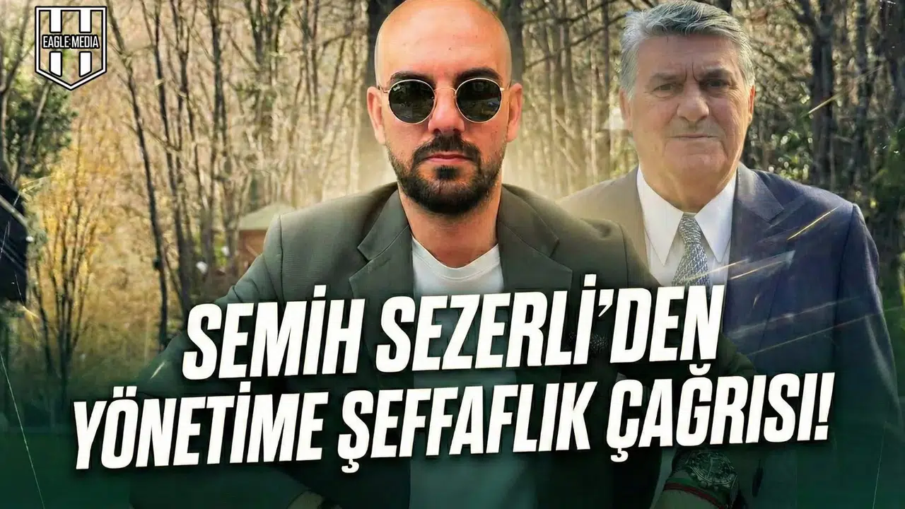 Semih Sezerli'den yönetime şeffaflık çağrısı!