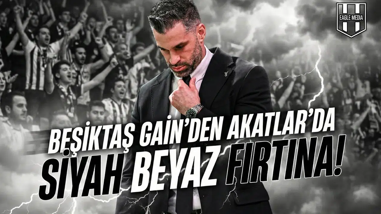 Beşiktaş Gain'den Akatlar'da siyah beyaz fırtına!