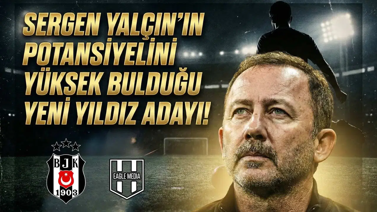 Sergen Yalçın’ın potansiyelini yüksek bulduğu yeni yıldız adayı!