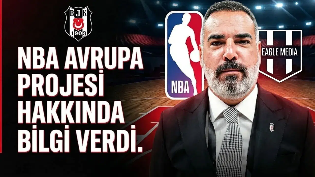 Basketboldan sorumlu yönetici, NBA Avrupa projesi hakkında bilgi verdi