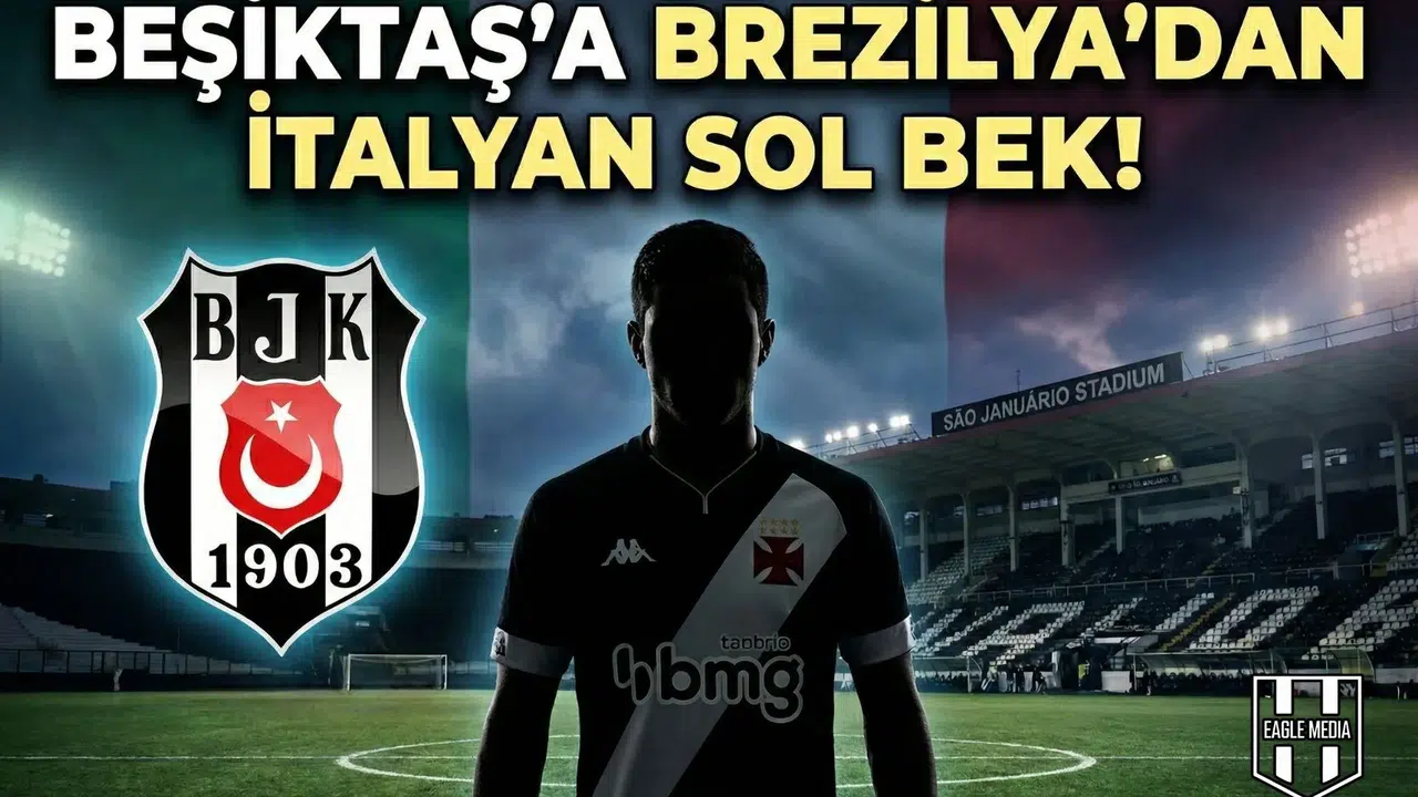 Beşiktaş'a Brezilya'dan İtalyan sol bek!