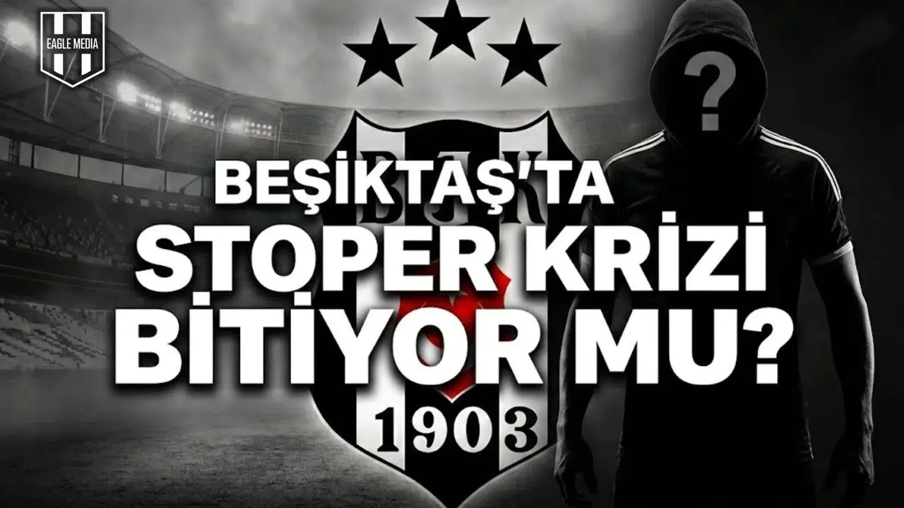 Beşiktaş'ta stoper krizi bitiyor mu?