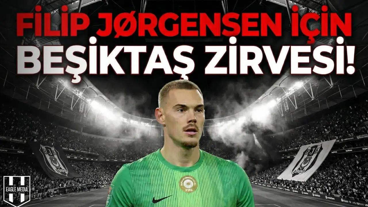 Beşiktaş'ta kaleci operasyonu başladı: Jorgensen'den Beşiktaş zirvesi