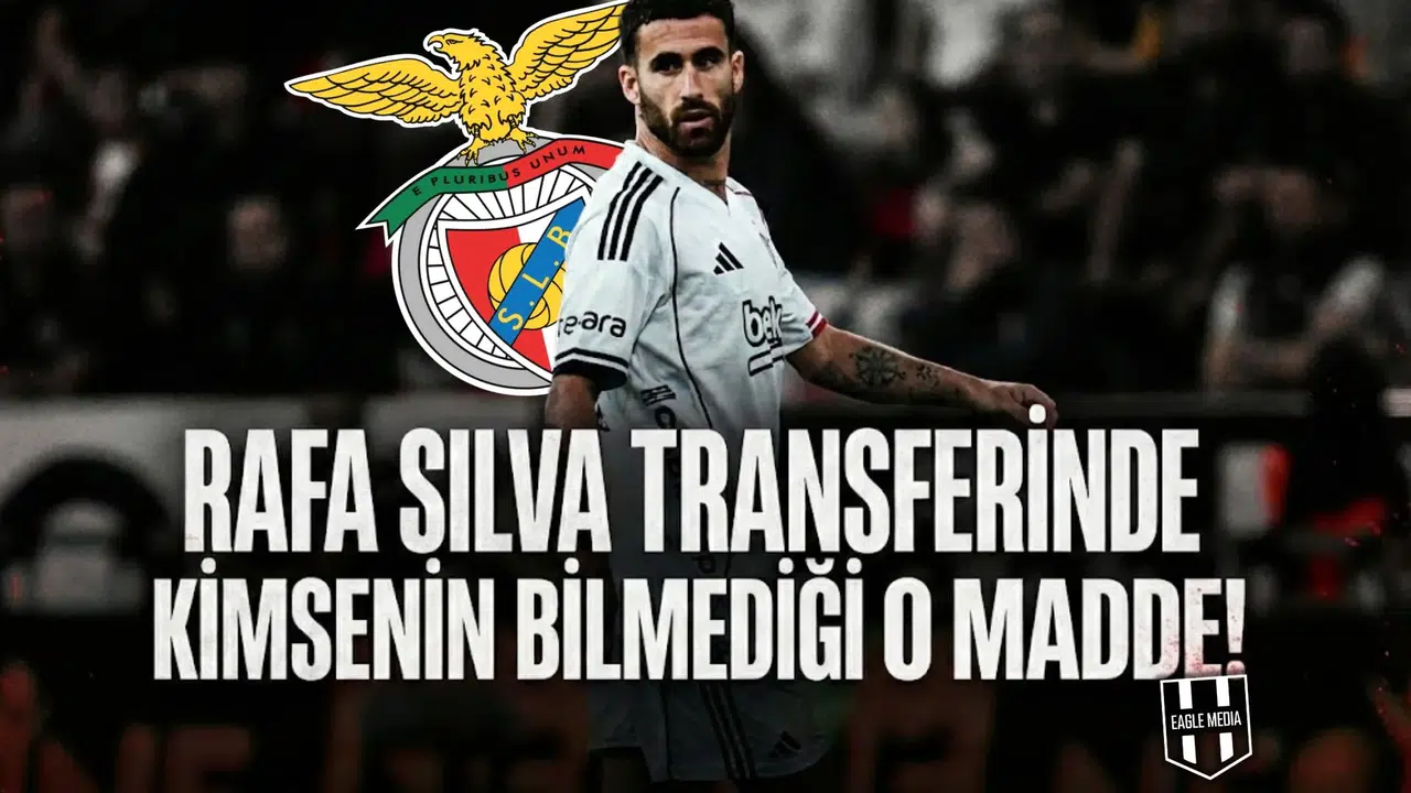 Rafa Silva transferinde kimsenin bilmediği o madde!