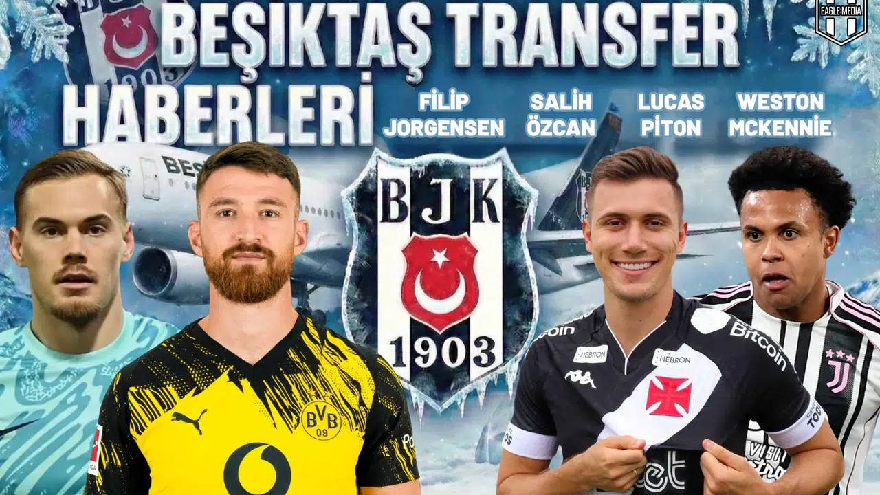 Beşiktaş transfer haberleri | 14 Ocak 2026