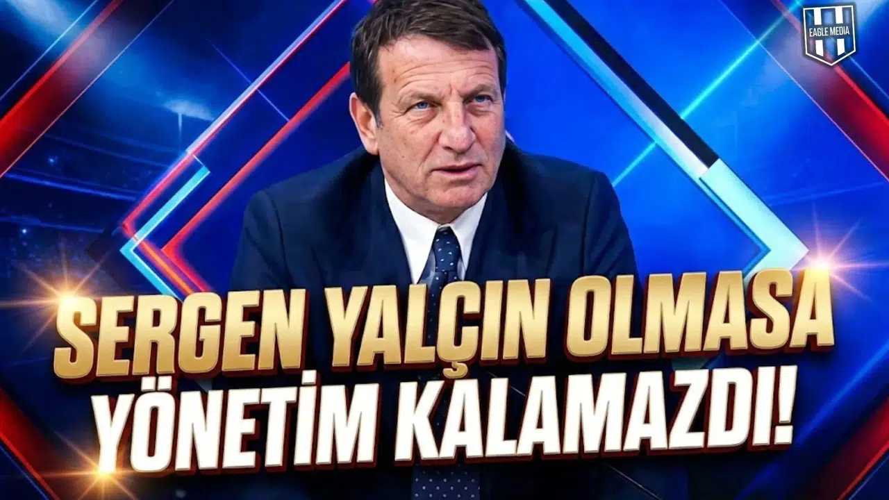 Sergen Yalçın olmasa yönetim kalamazdı