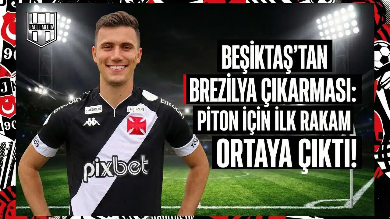 Beşiktaş'tan Brezilya çıkarması: Piton için ilk rakam ortaya çıktı!