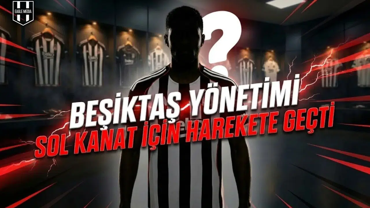 Beşiktaş sol kanat için harekete geçti