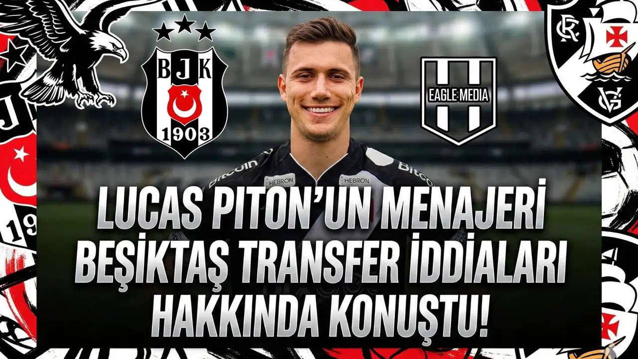 Lucas Piton'un menajeri Beşiktaş transfer iddiaları hakkında konuştu!