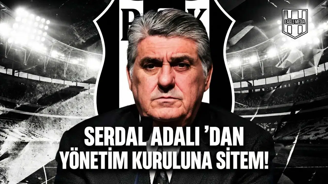 Serdal Adalı’dan yönetim kuruluna sitem!