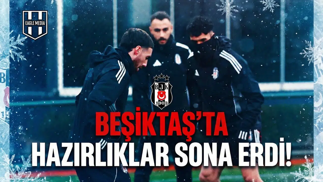 Beşiktaş'ta hazırlıklar sona erdi!