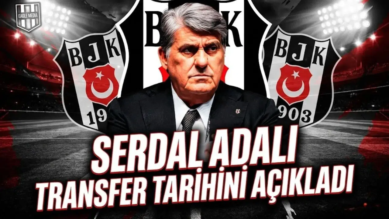 Serdal Adalı transfer tarihini açıkladı