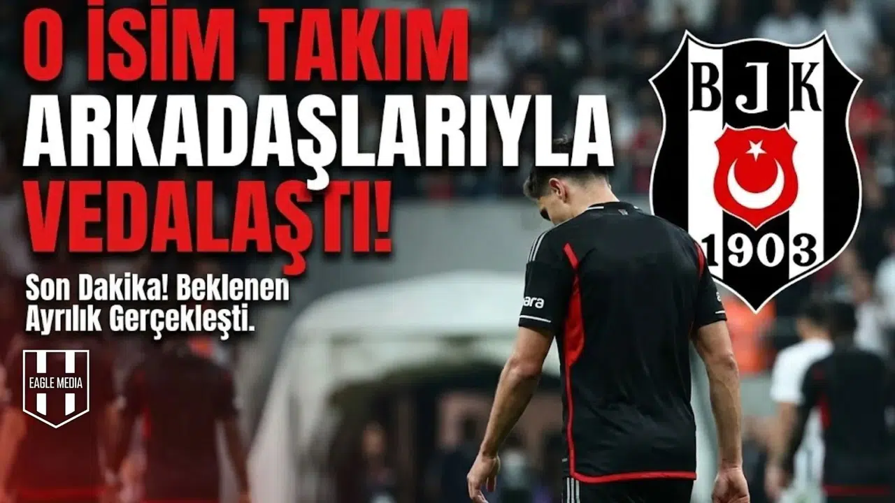 Beşiktaş'ta bir ayrılık daha gerçekleşti: Takım arkadaşlarıyla vedalaştı
