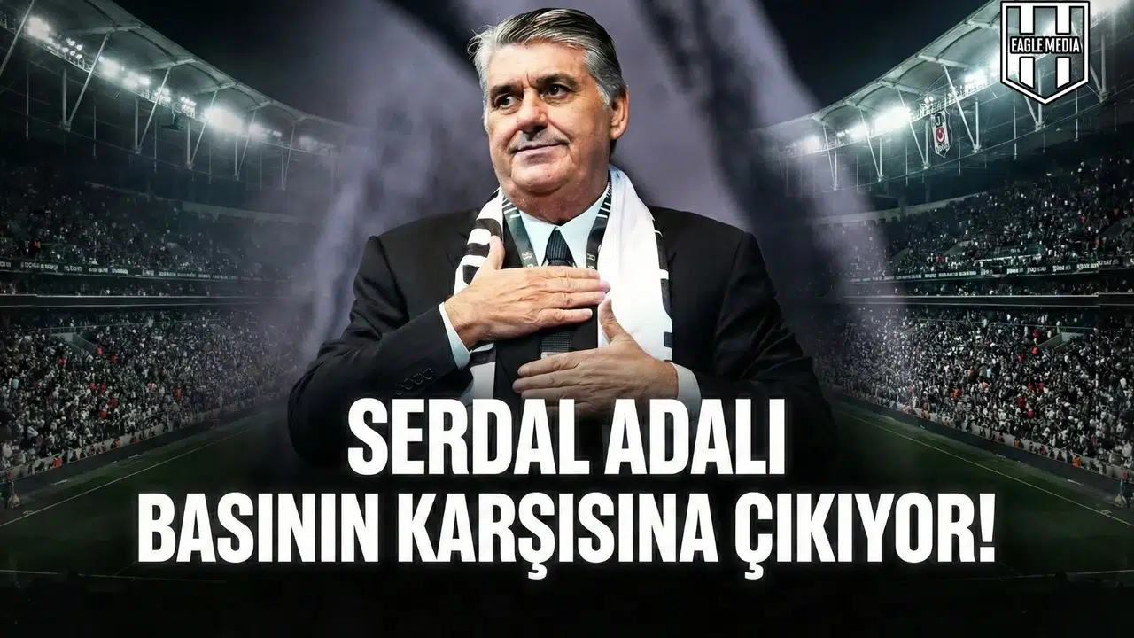 Serdal Adalı basının karşısına çıkıyor!