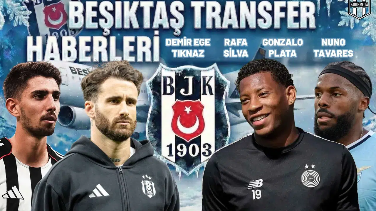 Beşiktaş transfer haberleri | 21 Ocak 2026
