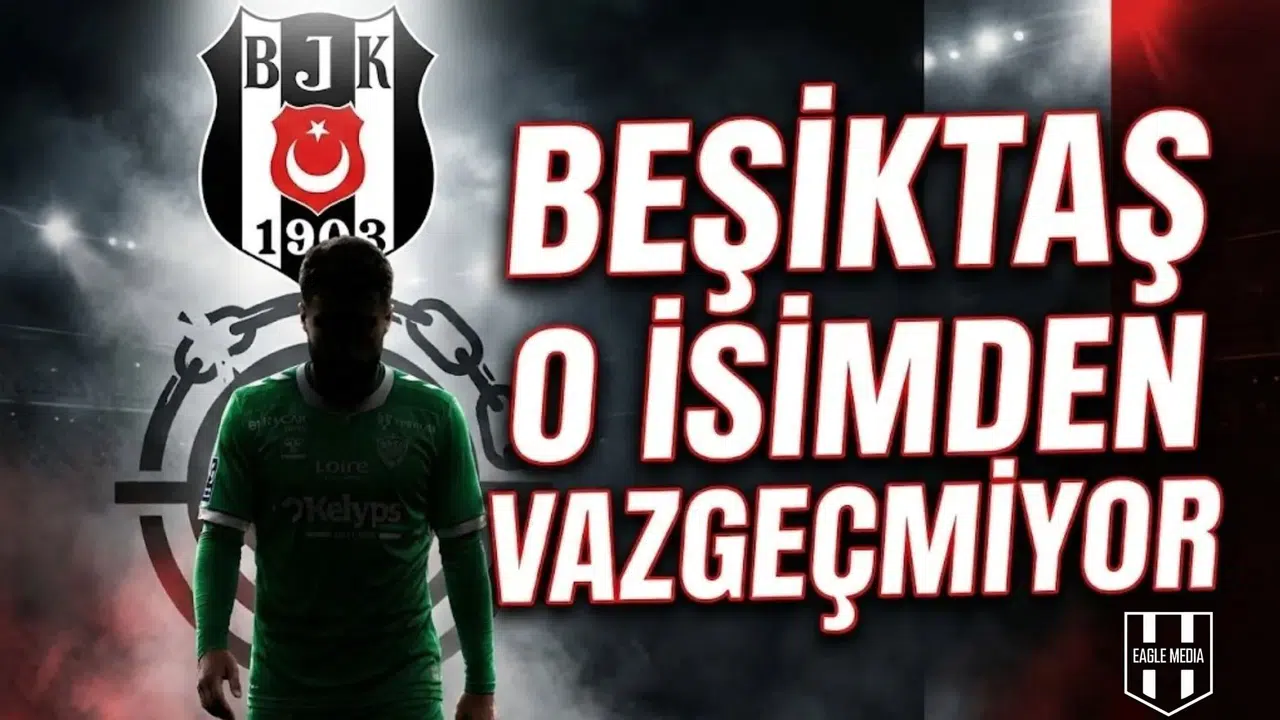 Beşiktaş o isimden vazgeçmiyor, reddedilen rakam dudak uçuklattı!