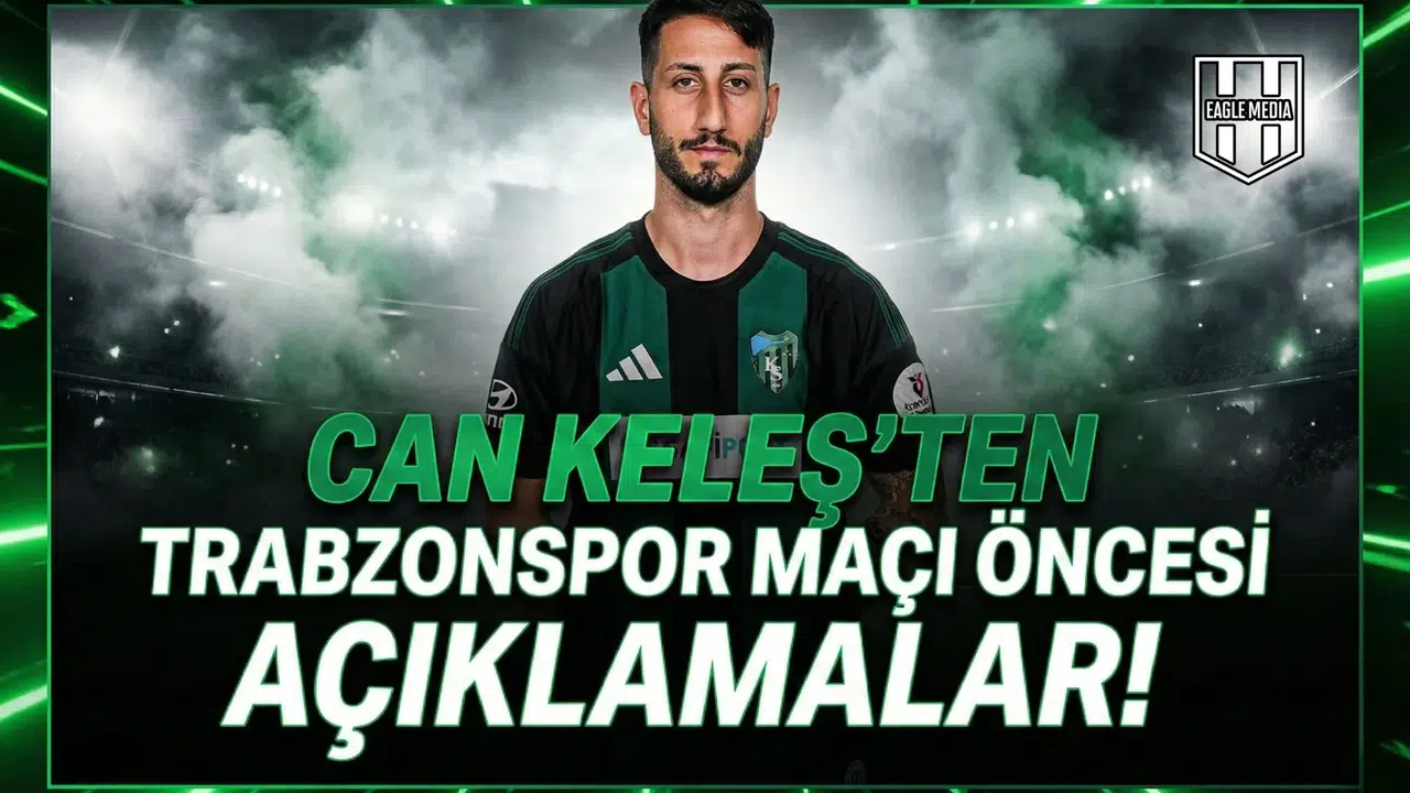 Can Keleş'ten Trabzonspor maçı öncesi açıklamalar!