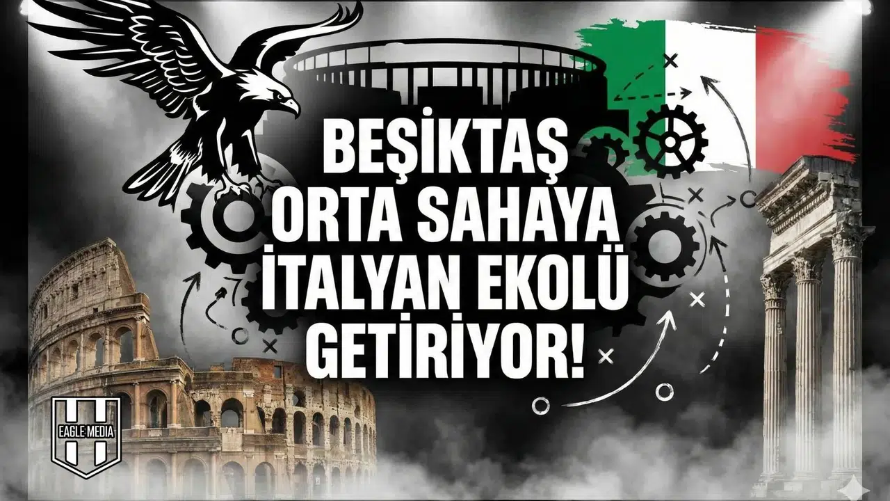 Beşiktaş orta sahaya İtalyan ekolü getiriyor!