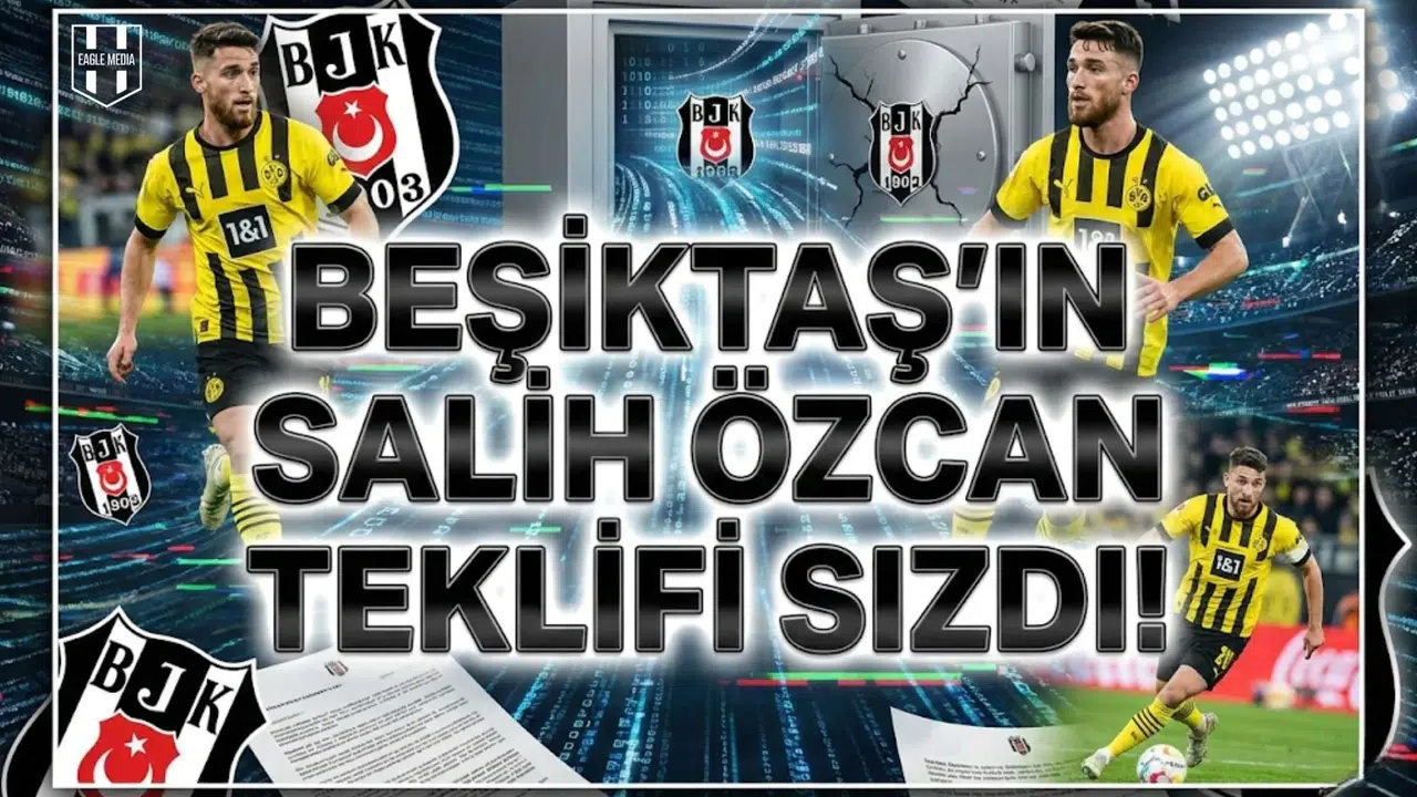 Beşiktaş'ın Salih Özcan teklifi sızdı