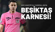VAR Hakemi Ali Şansalan’ın Beşiktaş Karnesi Dikkat Çekti!