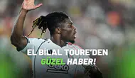 El Bilal Toure’den Güzel Haber! Beşiktaş’ta Geri Sayım Başladı