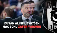 Dusan Alimpijevic’den maç sonu zafer yorumu