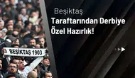 Beşiktaş Taraftarından Derbiye Özel Hazırlık!