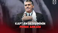 Beşiktaş’ta Kaptan Değişiminin Perde Arkası