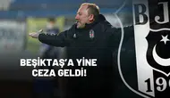 Beşiktaş’a Yine Ceza Geldi 3 Ayrı Maddeden PFDK'ya Sevk Edildi