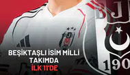 Beşiktaş’ın Yıldız Oyuncusu Milli Maçta İlk 11'de