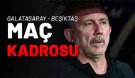 Galatasaray - Beşiktaş Maç Kadrosu