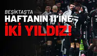 Beşiktaş’ta Haftanın 11’ine İki Yıldız!