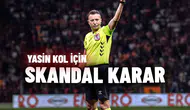 Beşiktaş Derbisinde Skandal Yasin Kol Ceza Almayacak
