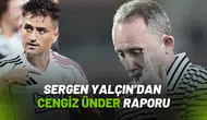 Sergen Yalçın’dan Cengiz Ünder Raporu: Beşiktaş Harekete Geçti
